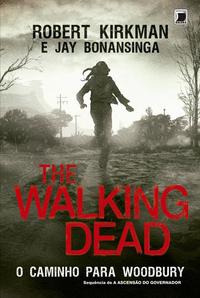 The Walking Dead: O caminho para Woodbury (Vol. 2)