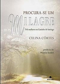 Procura-se um milagre: Três mulheres no Caminho de Santiago