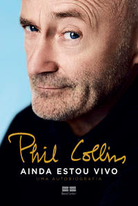 Phil Collins: I'm Still Alive – An Autobiography