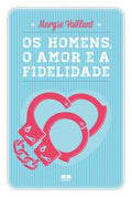 Os homens, o amor e a fidelidade