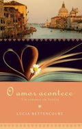 O amor acontece: Um romance em Veneza
