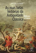 As mais belas histórias da Antiguidade Clássica: Odisseu e Eneias (Vol.3)