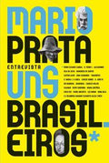 Mario Prata interviews some Brazilians