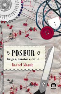 Poseur: fights, boys and style