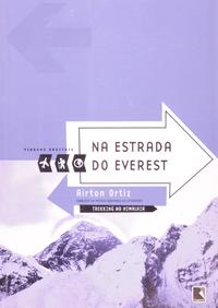 Na estrada do Everest (Coleção Viagens Radicais)