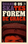 When Skateboards Are Free: Memoirs of an American Boy Raised in a Communist Family