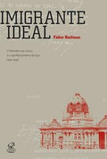 Imigrante ideal: O Ministério da Justiça e a entrada de estrangeiros no Brasil (1941-1945)