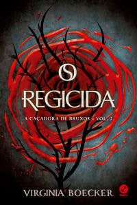 O regicida (Vol. 2 Caçadora de bruxos)
