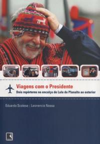 VIAGENS COM O PRESIDENTE