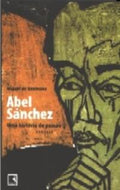 ABEL SÁNCHEZ: A STORY OF PASSION