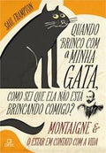 Quando brinco com a minha gata, como sei que ela não está brincando comigo?