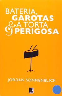 Bateria, garotas & a torta perigosa