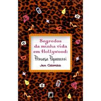 Secrets of My Hollywood Life: Paparazzi Princess (Vol. 4)