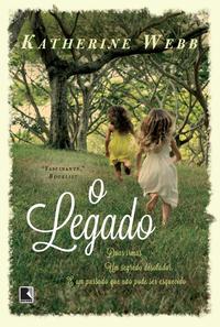 O legado: Duas irmãs, um segredo desolador e um passado que não pode ser esquecido