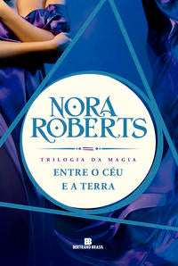 Entre o céu e a terra (Trilogia da Magia - Vol. 2)