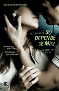 Só depende de mim (Vol. 2 Trilogia Bad Boys)