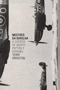 Mestres da batalha: A guerra de Monty, Patton e Rommel