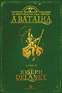 A batalha (Vol. 4 As aventuras do Caça-Feitiço)