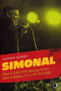 Those who don't swing die with their mouth full of ants: Simonal and the limits of a tropical memory