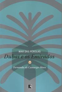 Mar das pérolas: Dubai e os Emirados