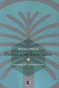 Mar das pérolas: Dubai e os Emirados