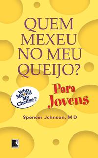 Quem mexeu no meu queijo? Para jovens