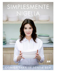 Simply Nigella: Feel-Good Food