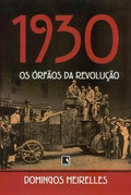 1930: Os orfãos da revolução