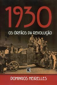 1930: Os orfãos da revolução