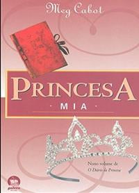 Princess Mia (Vol. 9 The Princess Diaries)