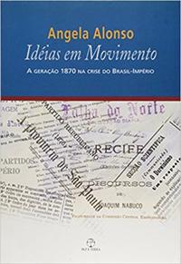 Idéias em movimento: a geração 1870 na crise do Brasil-Império