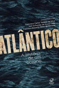 Atlântico: a história de um oceano