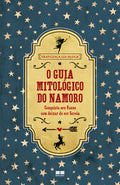 O guia mitológico do namoro