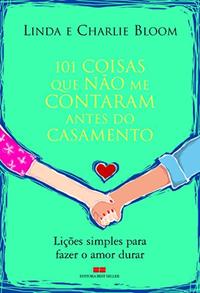101 COISAS QUE NÃO ME CONTARAM ANTES DO CASAMENTO
