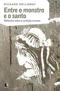 Entre o monstro e o santo