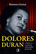 Dolores Duran: A noite e as canções de uma mulher fascinante
