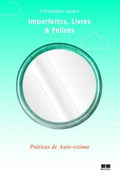 Imperfeitos, livres e felizes