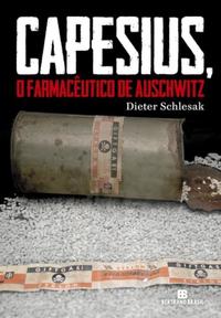 Capesius, the Pharmacist of Auschwitz