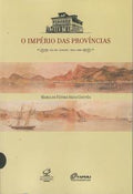 THE EMPIRE OF THE PROVINCES: RIO DE JANEIRO, 1822 - 1889
