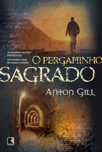 O pergaminho sagrado: Um segredo mantido por séculos, um legado capaz de mudar o mundo