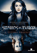 Sonhos de Avalon: A última profecia (Vol. 1)