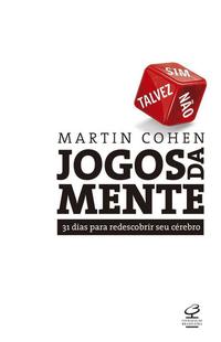 Jogos da mente: 31 dias para redescobrir seu cérebro