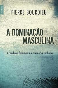 A dominação masculina (edição de bolso)