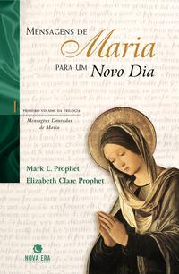 MESSAGES FROM MARY FOR A NEW DAY