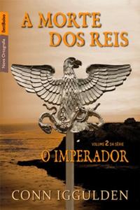 The Death of Kings (Vol. 2 Emperor - Paperback Edition)