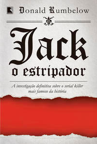 Jack the Ripper: The Definitive Investigation into History's Most Notorious Serial Killer