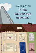 O céu vai ter que esperar!