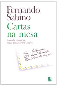 CARTAS NA MESA: OS TRÊS PARCEIROS, MEUS AMIGOS PARA SEMPRE