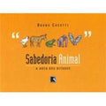 Sabedoria animal: A arca dos ditados