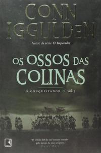 The Bones of the Hills (Vol. 3 Conqueror)